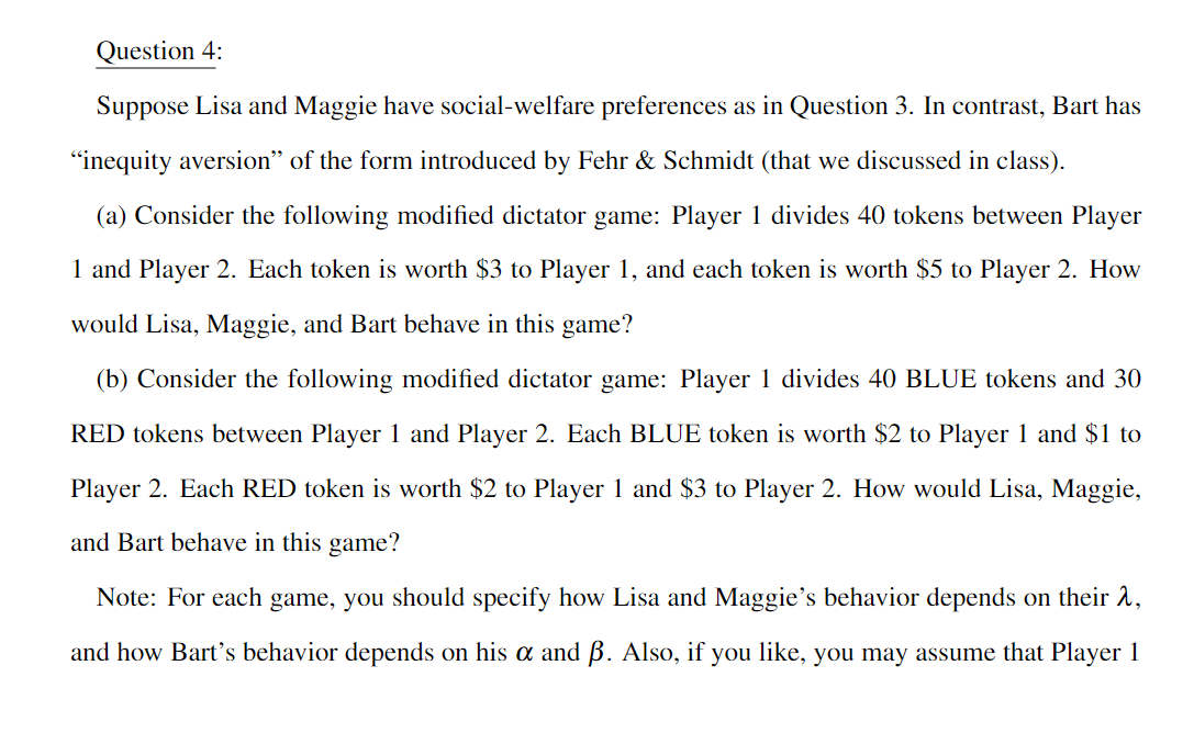 Question 4: Suppose Lisa and Maggie have social-welfare preferences as in Question