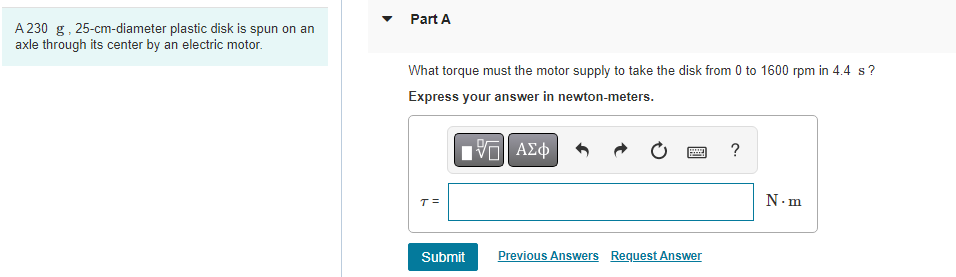 PartA axle through its center by an electric motor. What torque must