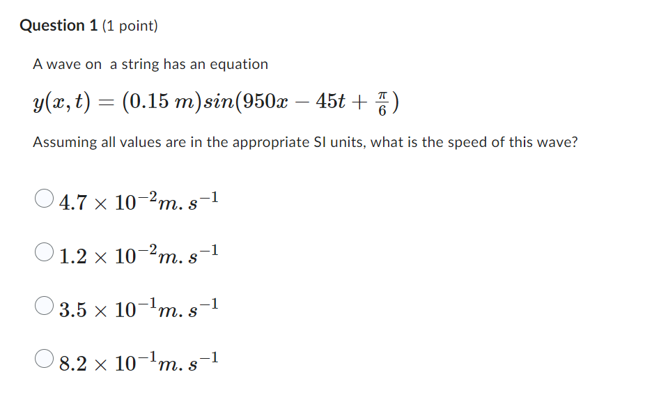  Question 1 {1 point} A wave 0\" a String has an
