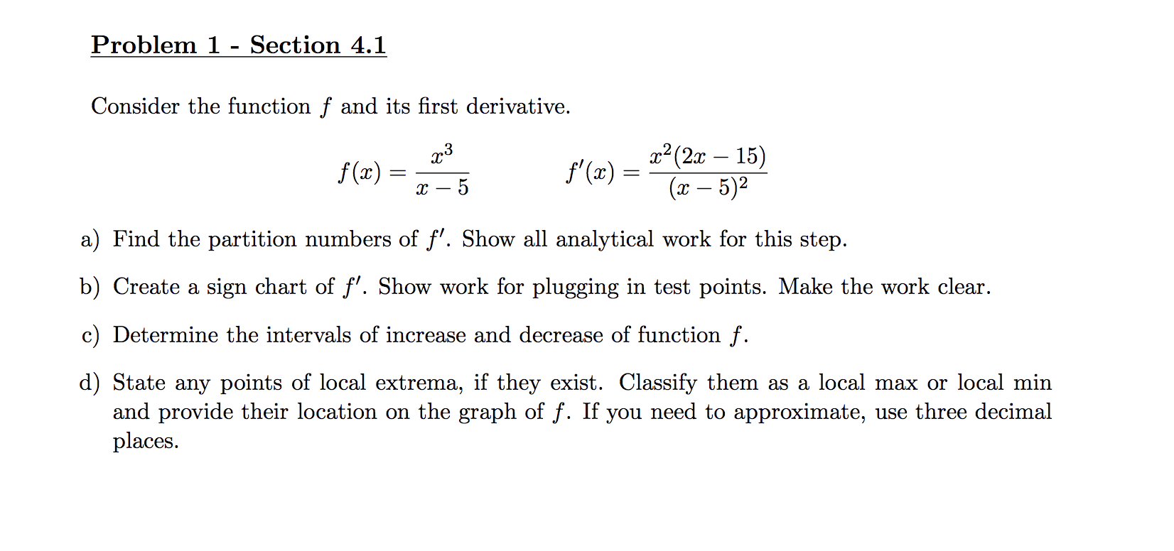 Problem 1 - Section 4.1 Consider the function f and its