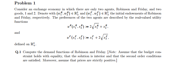 the demand functions of Robinson and Friday. [Note: Assume that the budget