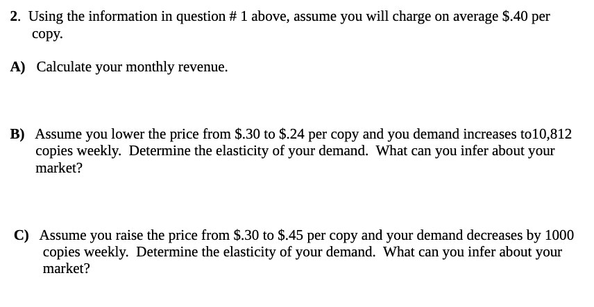 2. Using the information in question # 1 above, assume you