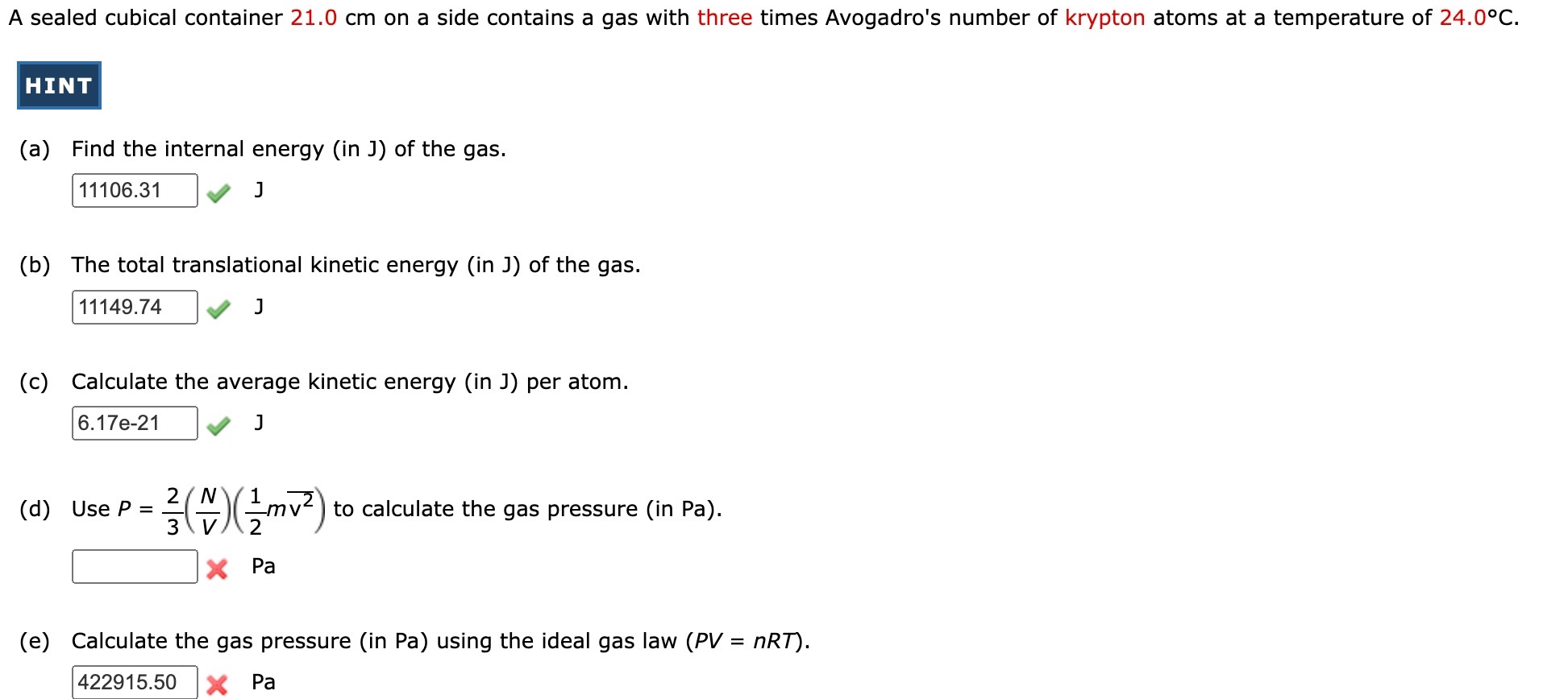  A sealed cubical container 21.0 cm on a side contains a