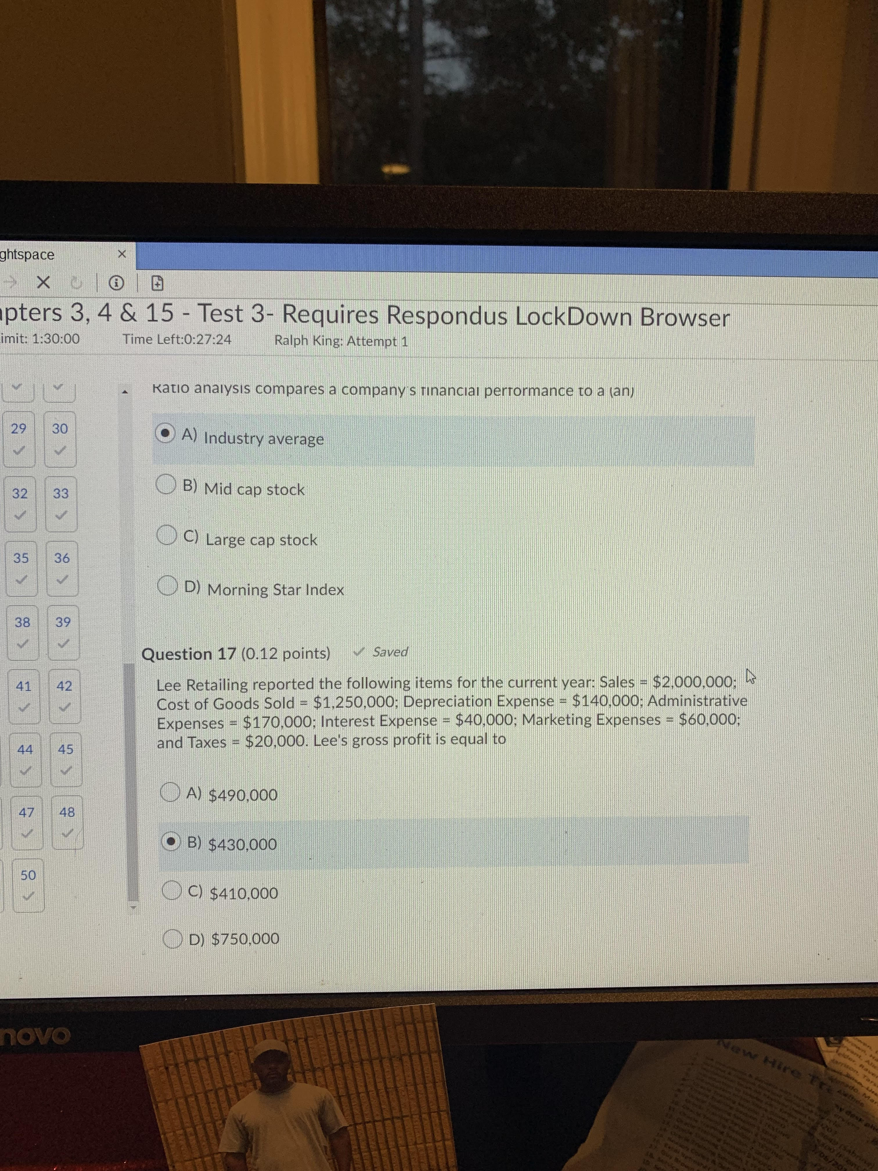 Requires Respondus LockDown Browser imit: 1:30:00 Time Left:0:27:24 Ralph King: Attempt 1
