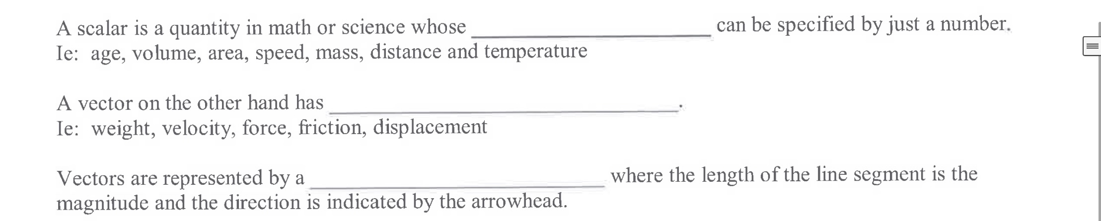 A scalar is a quantity in math or science whose 1e: