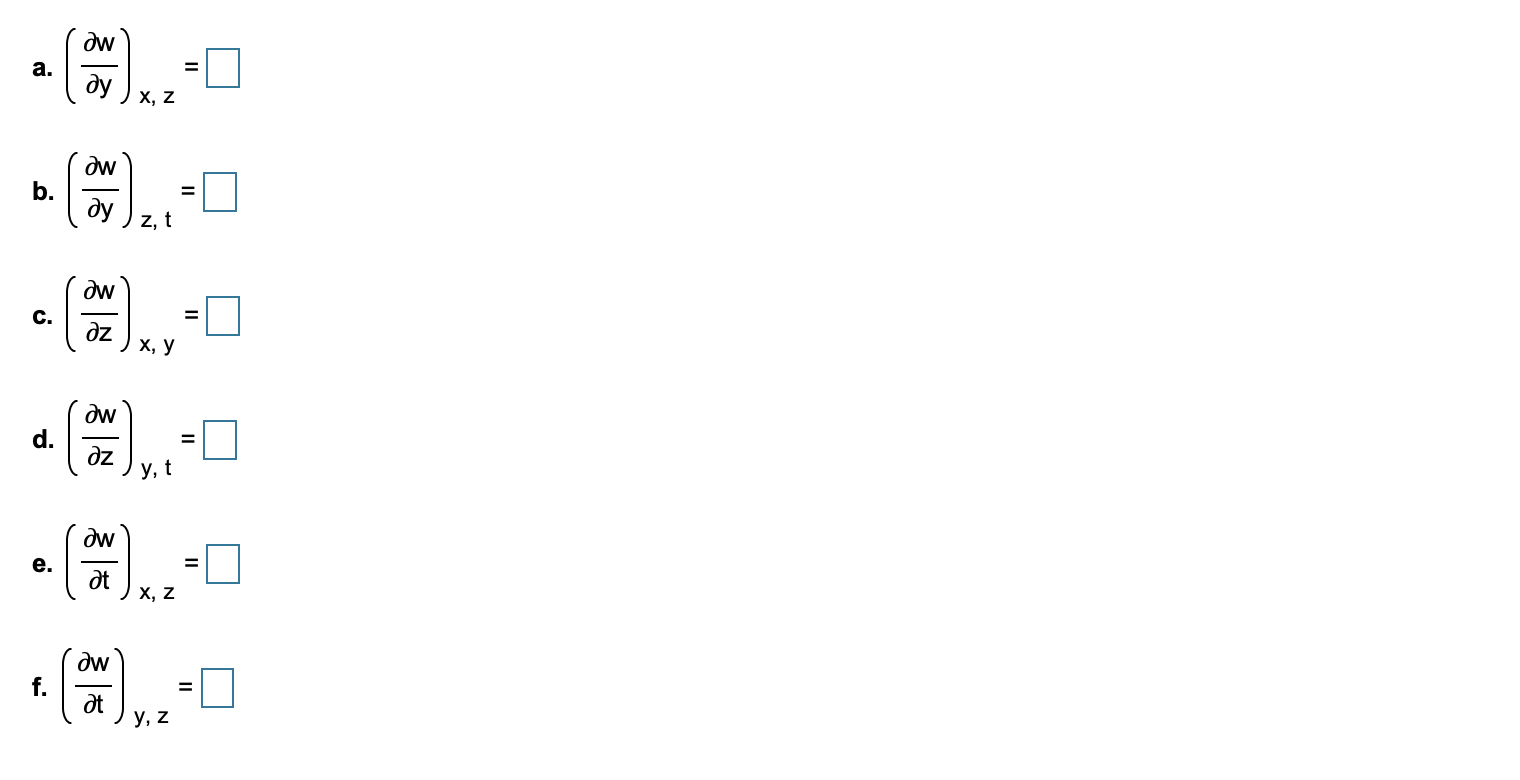 = t, find the partial derivatives below. aw aw a. b. C.