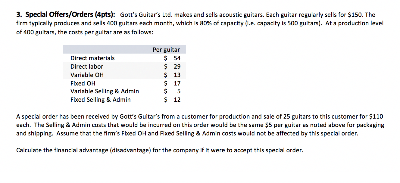 Please Help Solve. 3. Special Offers/Orders (4pts): Gott's Guitar's Ltd. makes and