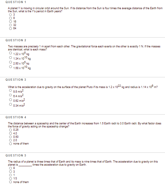 QUESTION 1 A planet Y is moving in circular orbit around