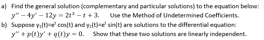 Book and chapters we use: Chapters 2 through 5 Differential Equations with