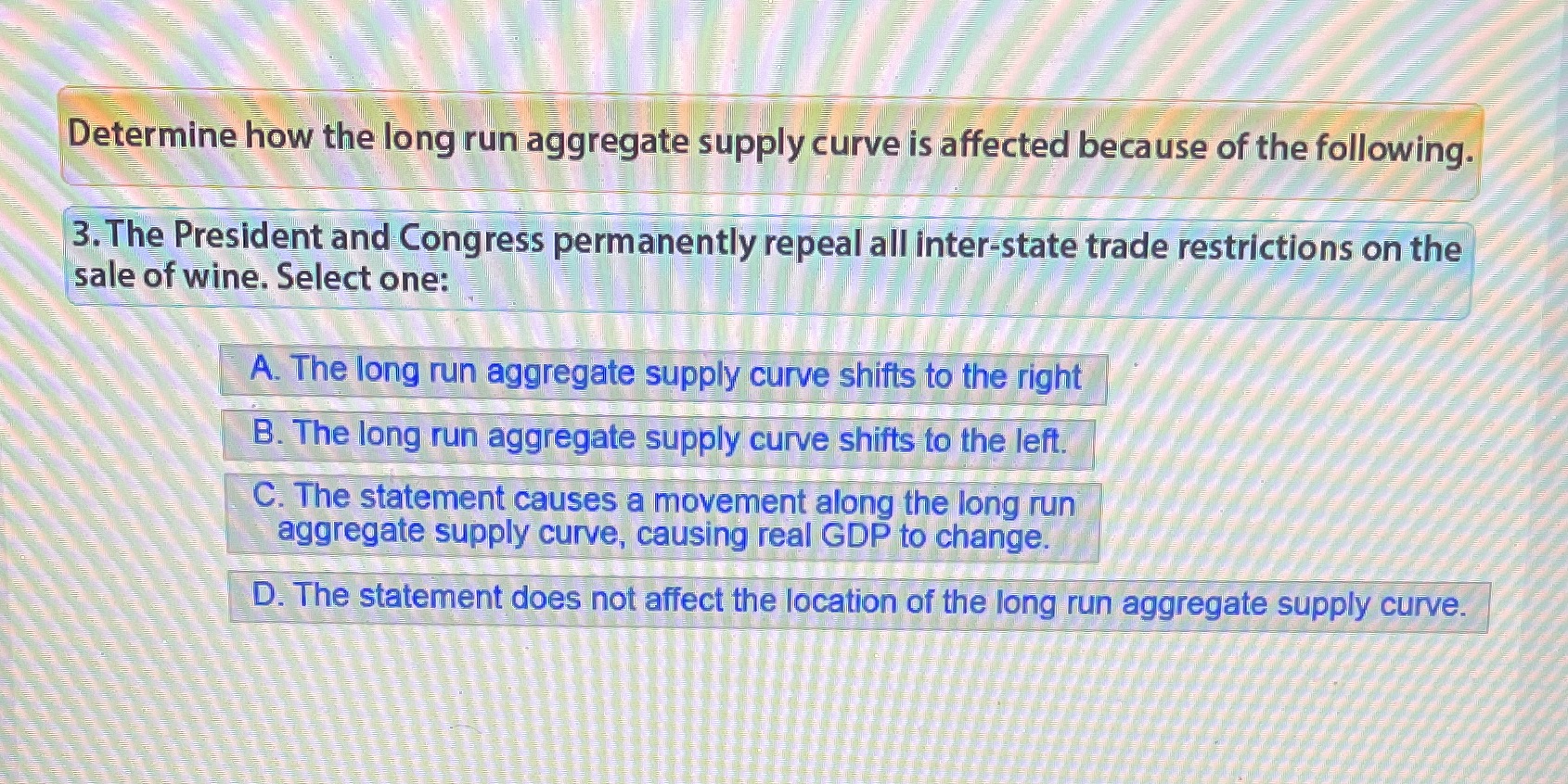  Determine how the long run aggregate supply curve is affected because