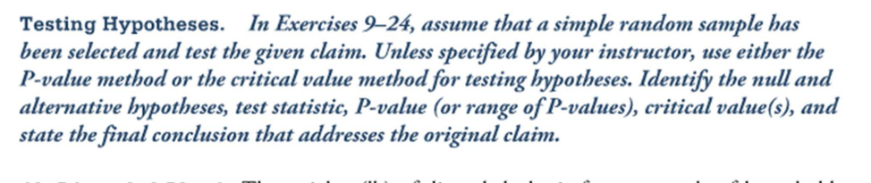 instructor, use either the P-value method or the critical value method for