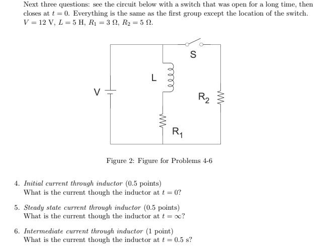  Next three questions: see the circuit below with a switch that
