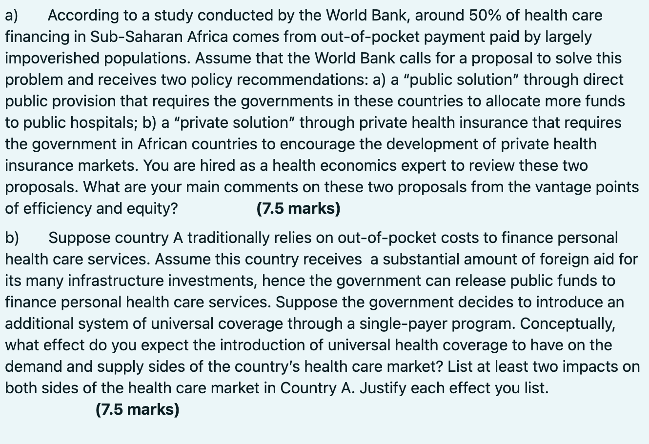 question 1 a) According to a study conducted by the World Bank,