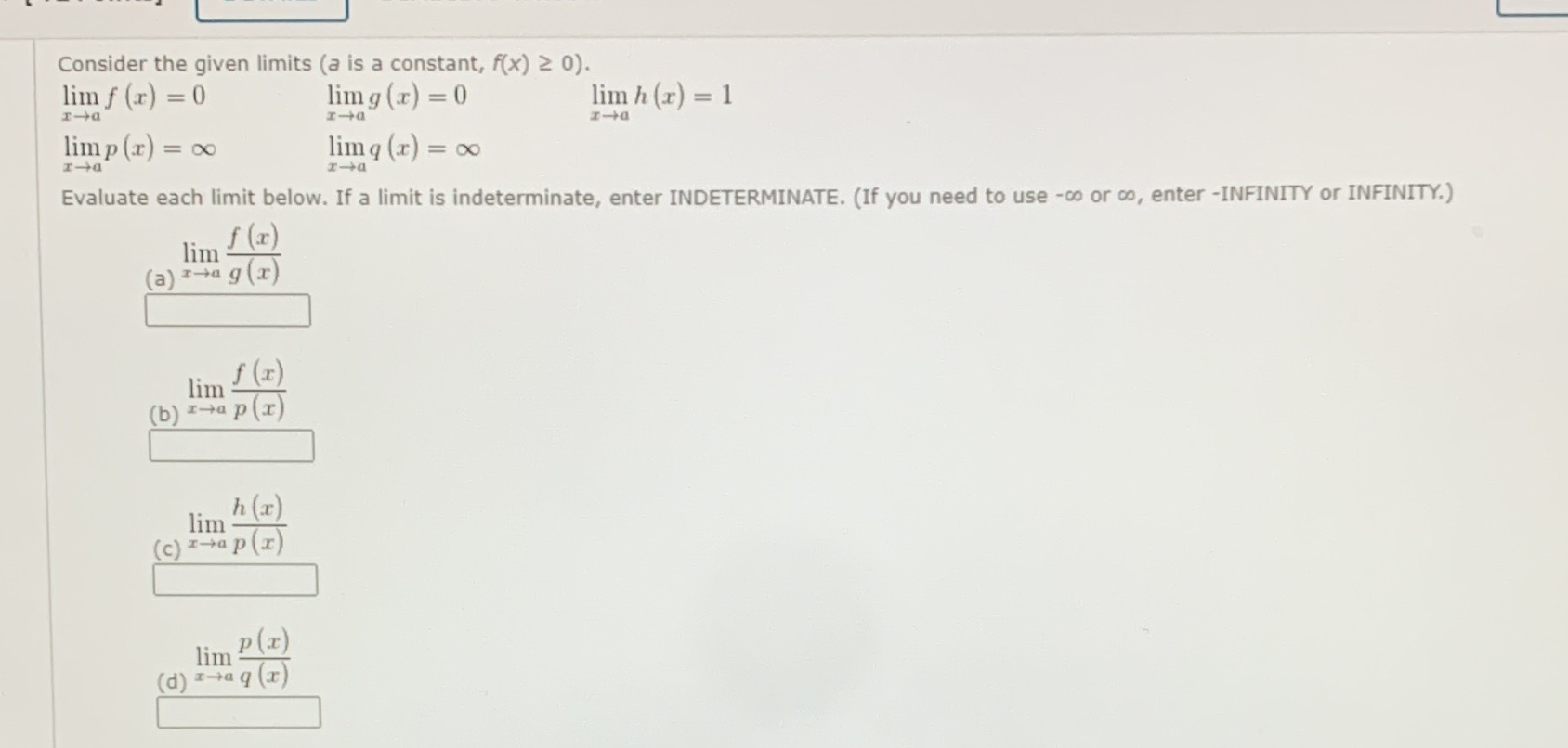  Consider the given limits (a is a constant, f(x) 2 0).