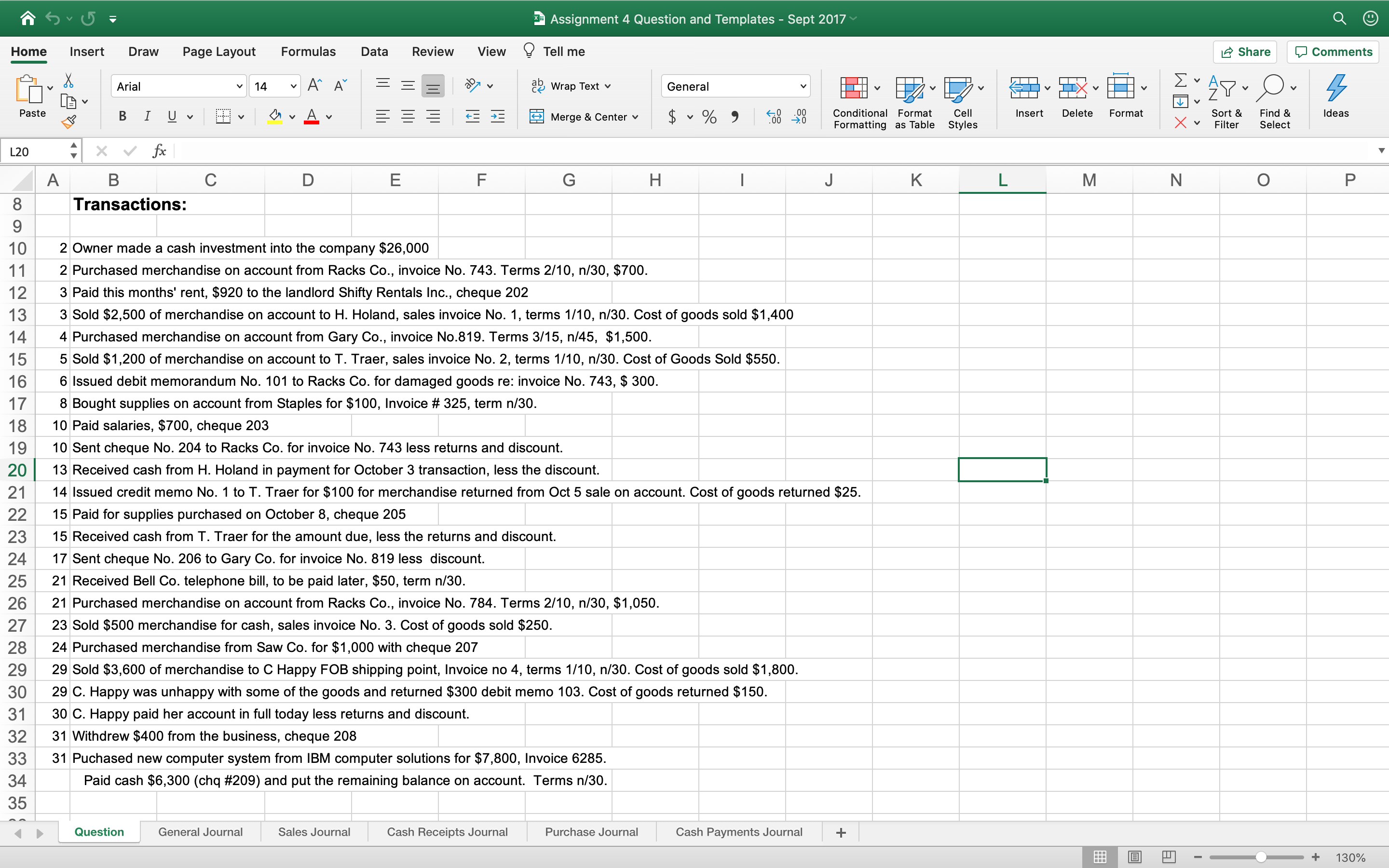 HOW TO JOURNALIZE TRANSACTIONS Assignment 4 Question and Templates - Sept 2017