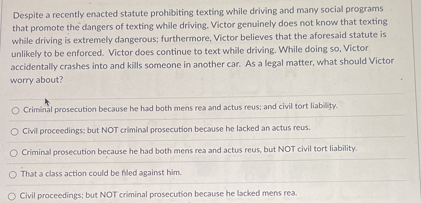  Despite a recently enacted statute prohibiting texting while driving and many