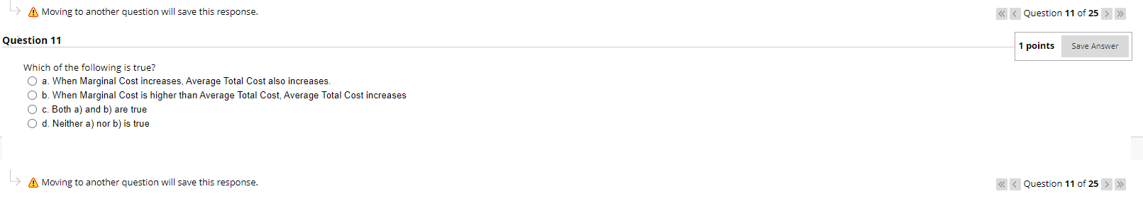 true O d. Neither a) nor b) is true A Moving to