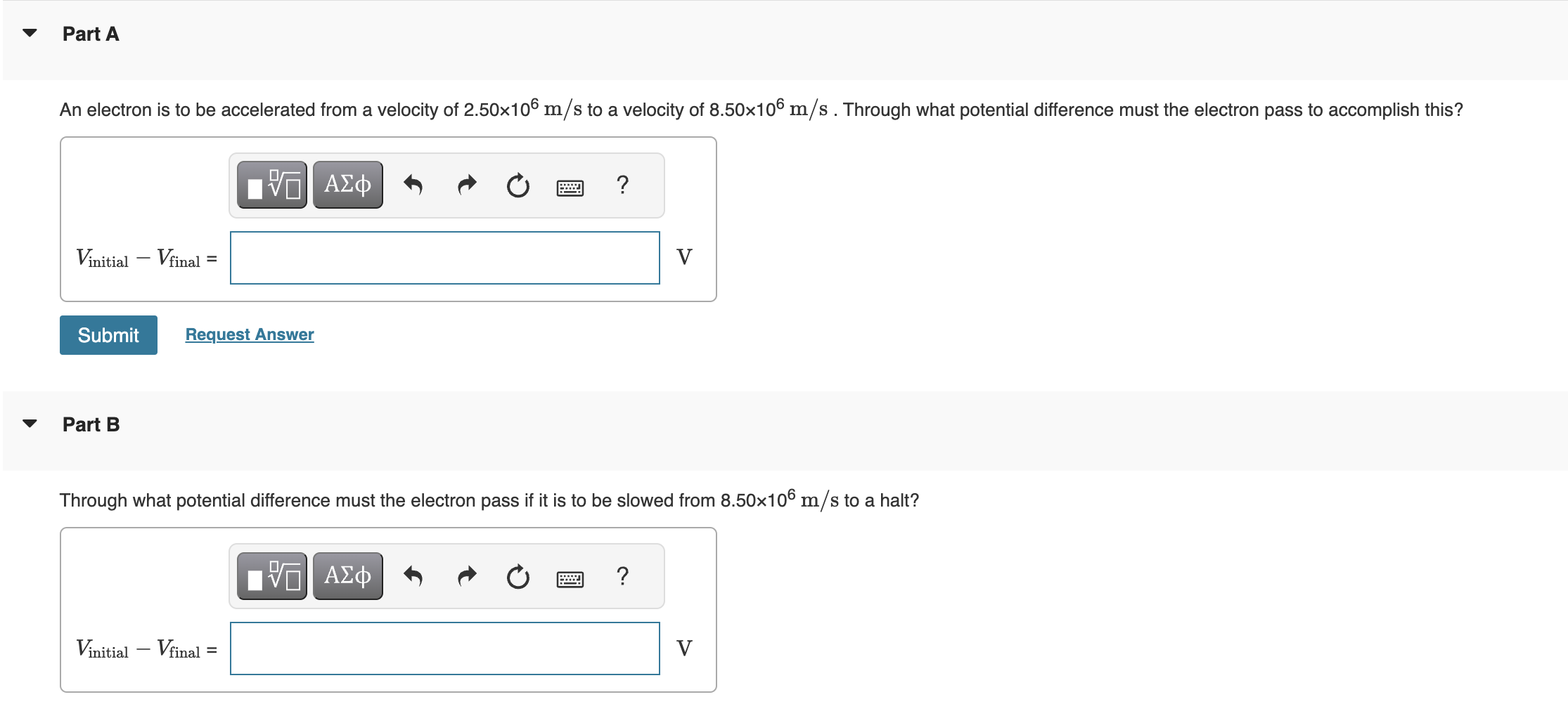  Part A An electron is to be accelerated from a velocity