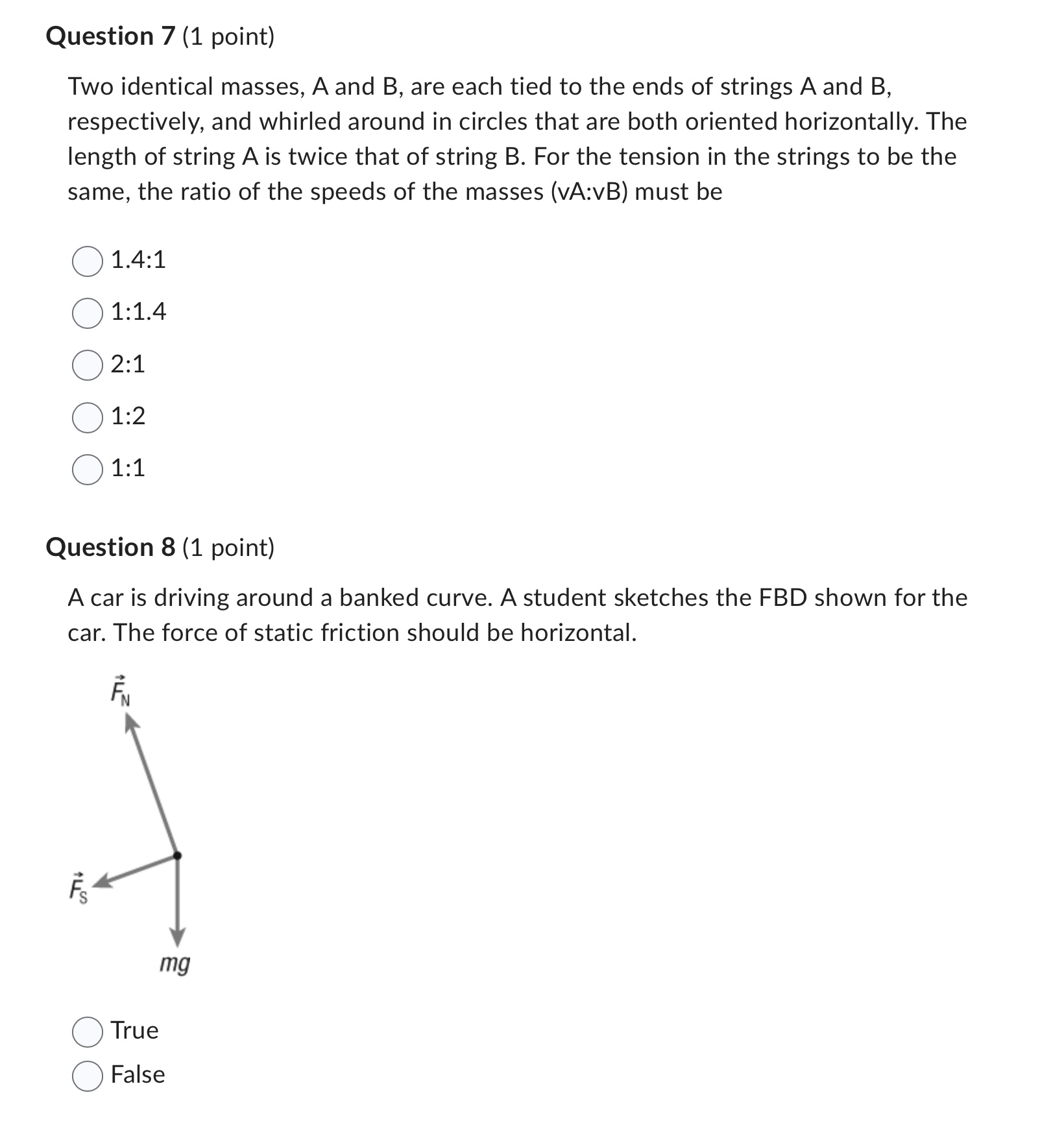 Question 7 (1 point) Two identical masses, A and B, are