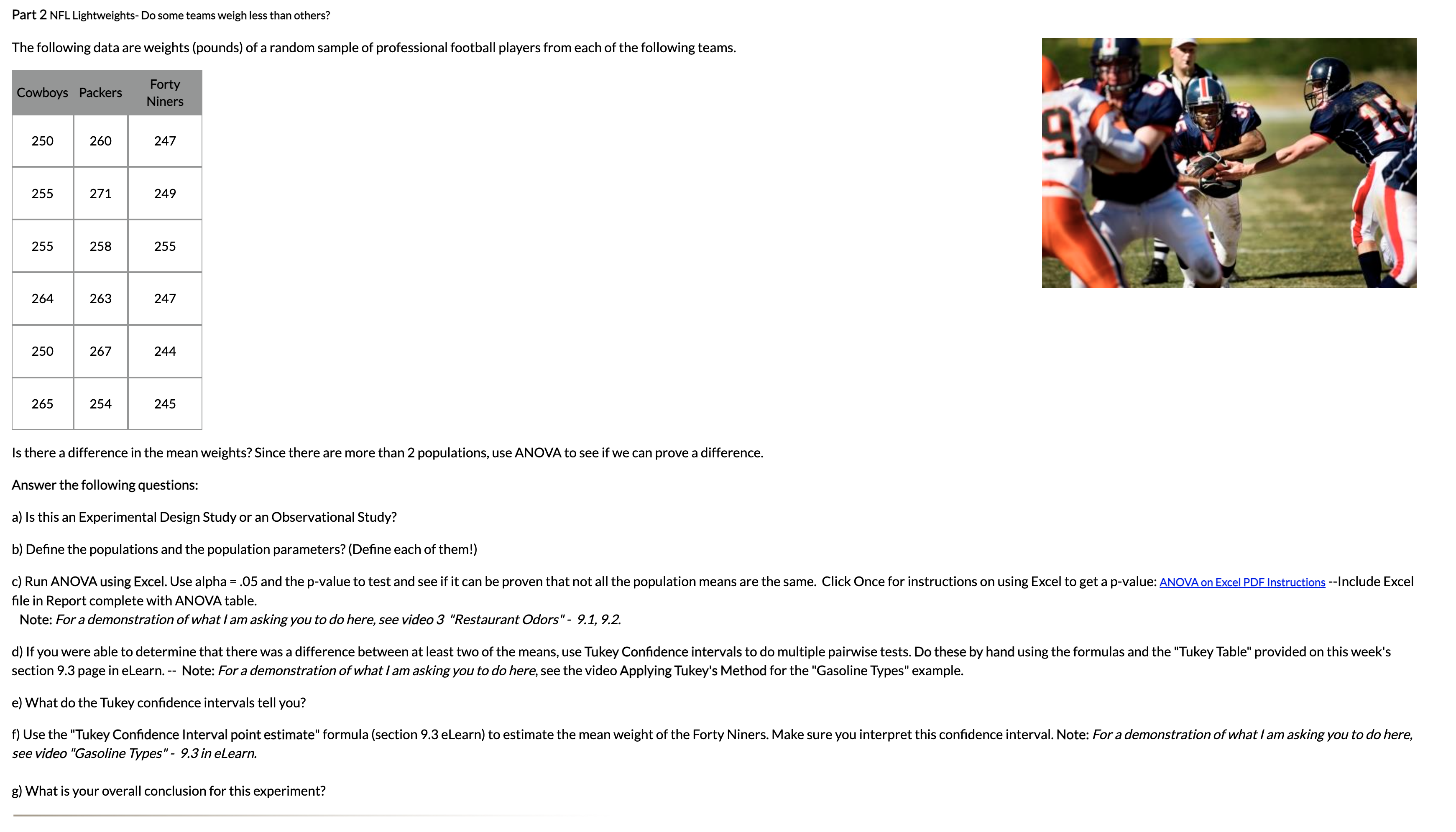 others? The following data are weights (pounds) of a random sample of