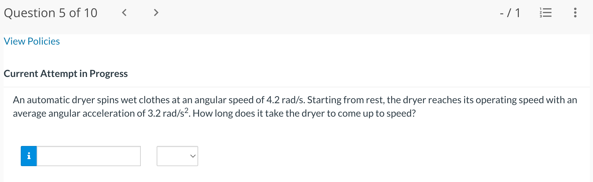 O rad/s at all times. B. The angular velocity is w =