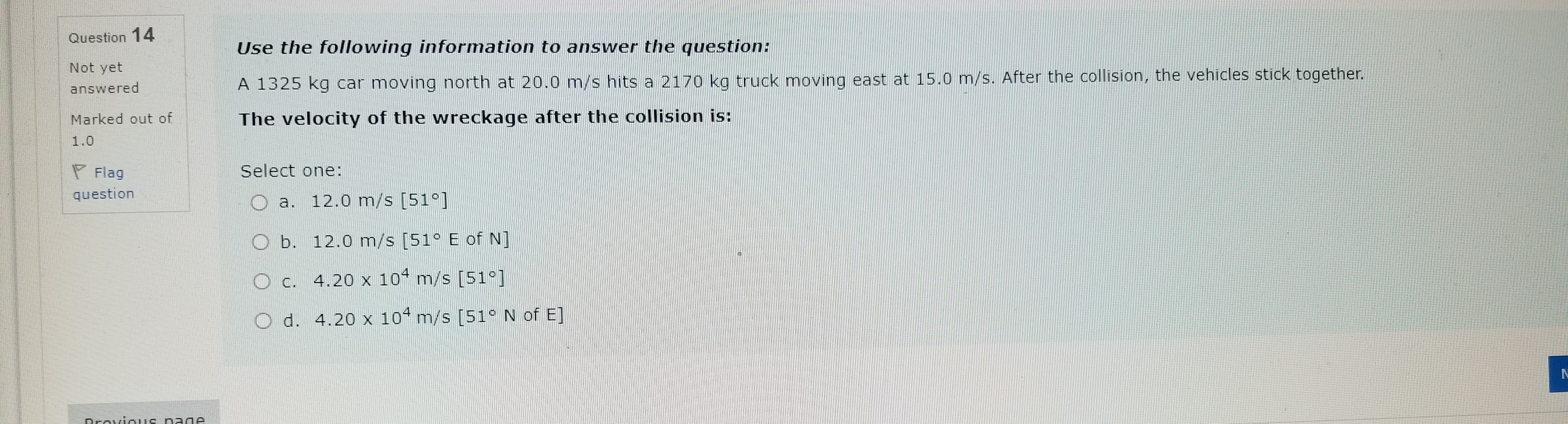 m/s [510] O b. 12.0 m/s [510 E of N] O c.