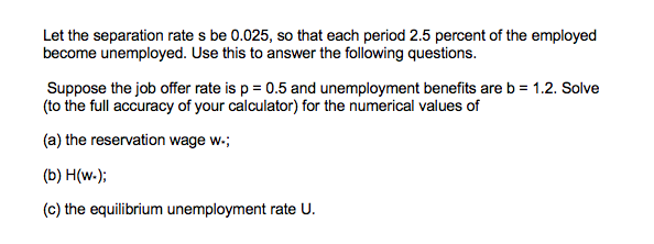  Let the separation rate s be 0.025, so that each period