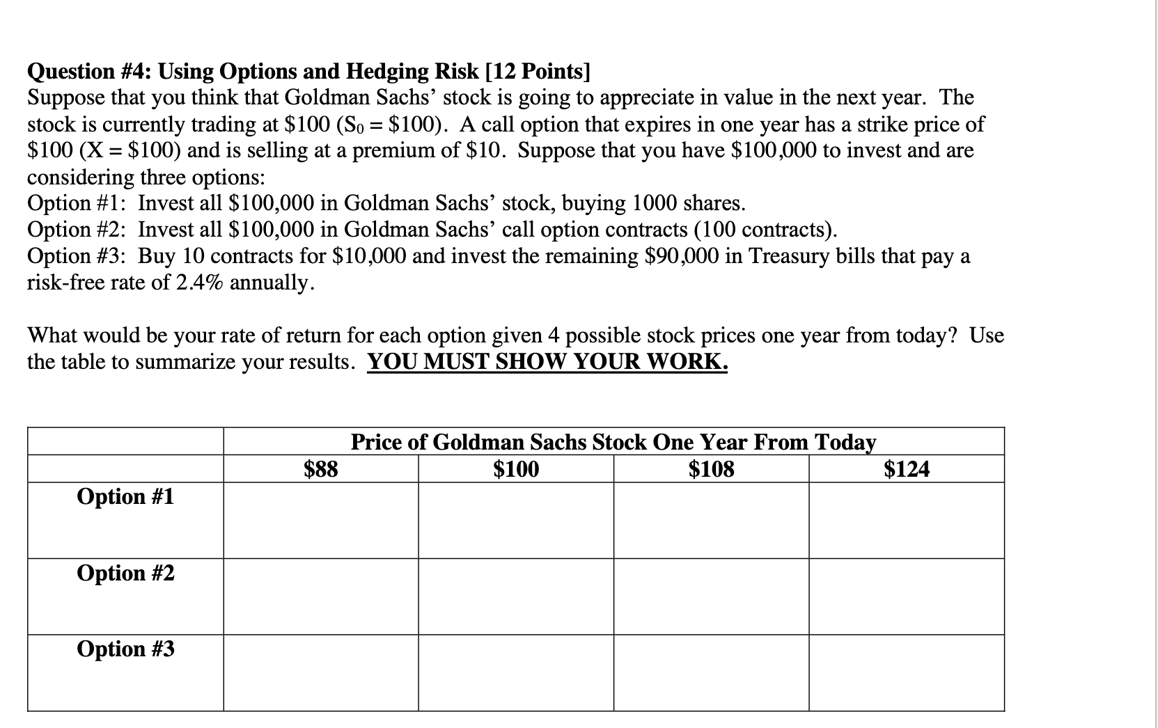 Question #4: Using Options and Hedging Risk [12 Points] Suppose that