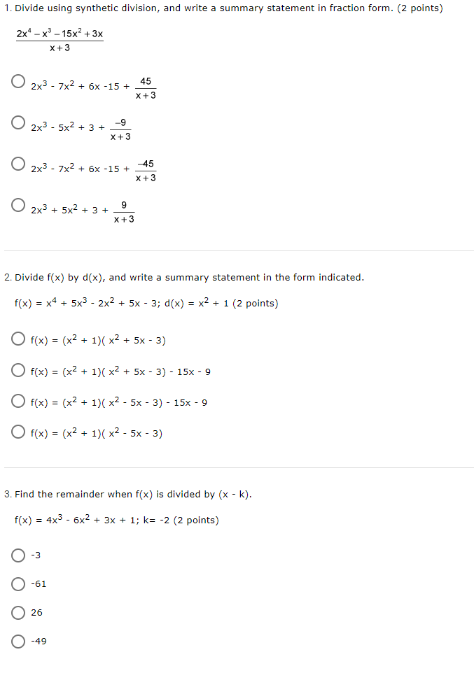  1. Divide using synthetic division, and write a summary statement in
