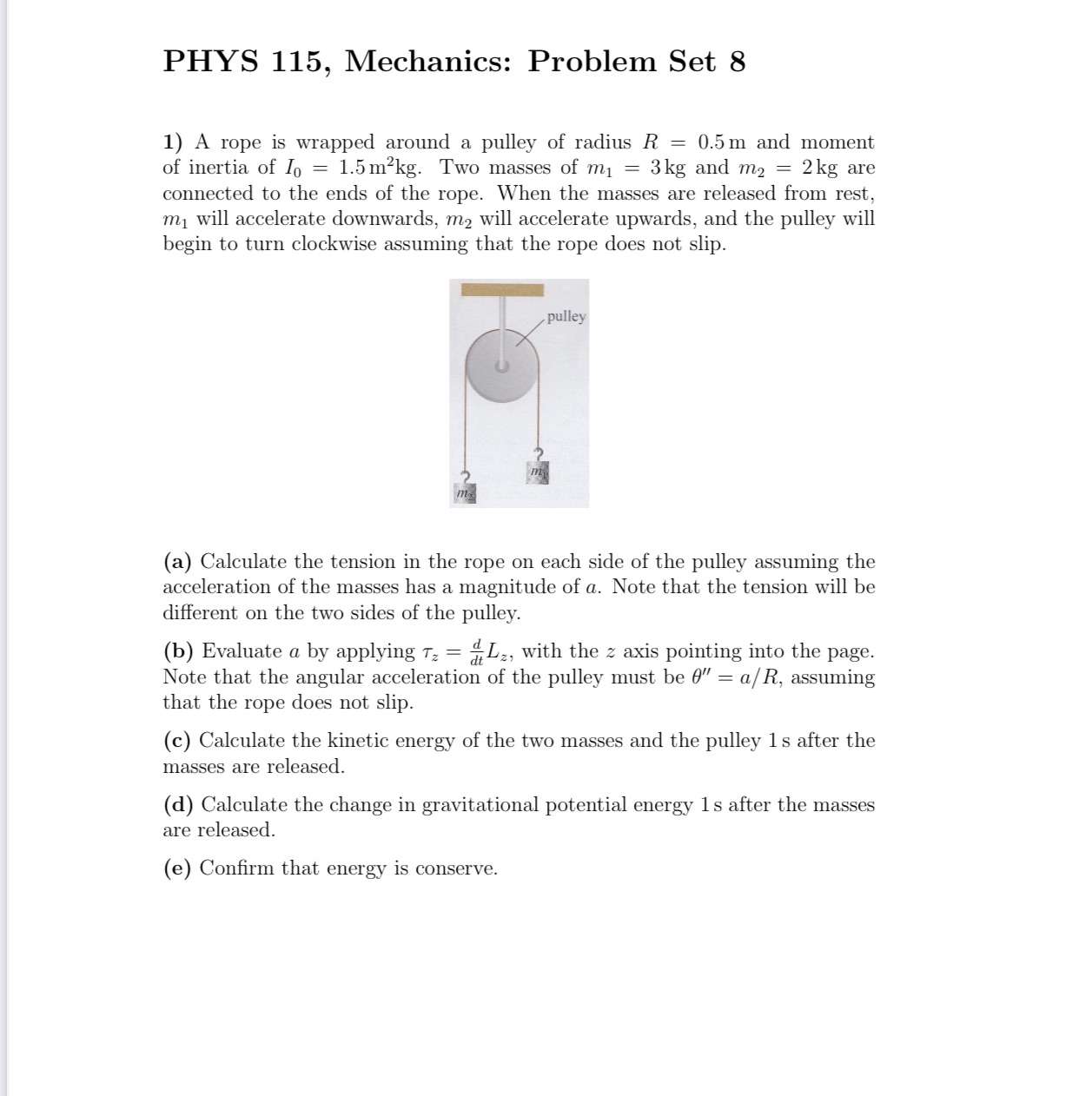 PHYS 115, Mechanics: Problem Set 8 1) A rope is wrapped