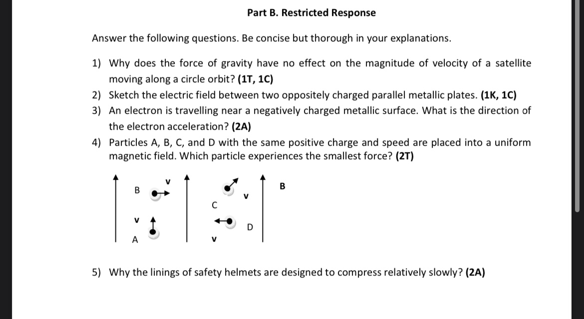  Part B. Restricted Response Answer the following questions. Be concise but