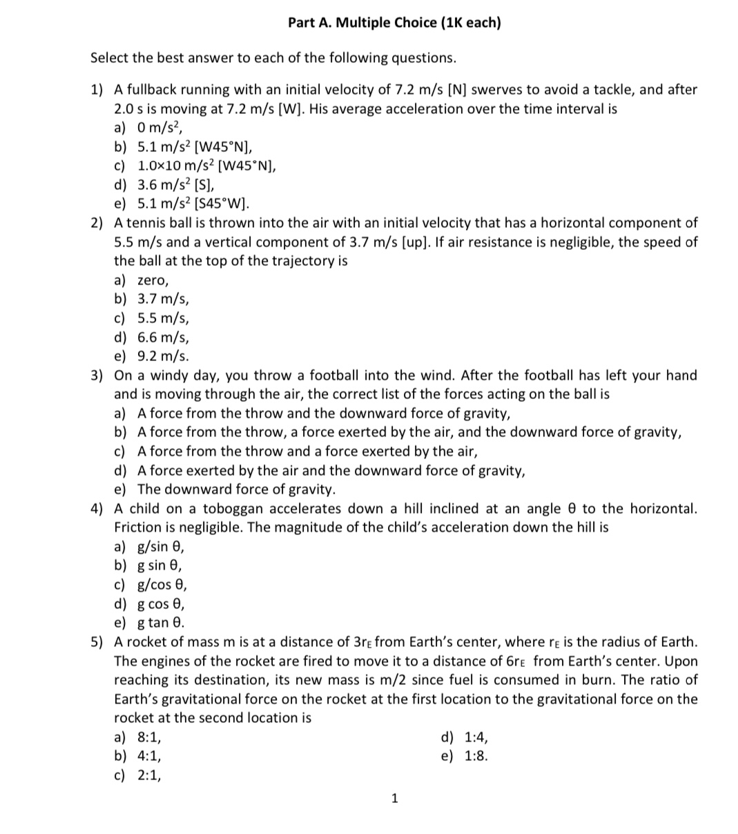  Part A. Multiple Choice (1K each) Select the best answer to