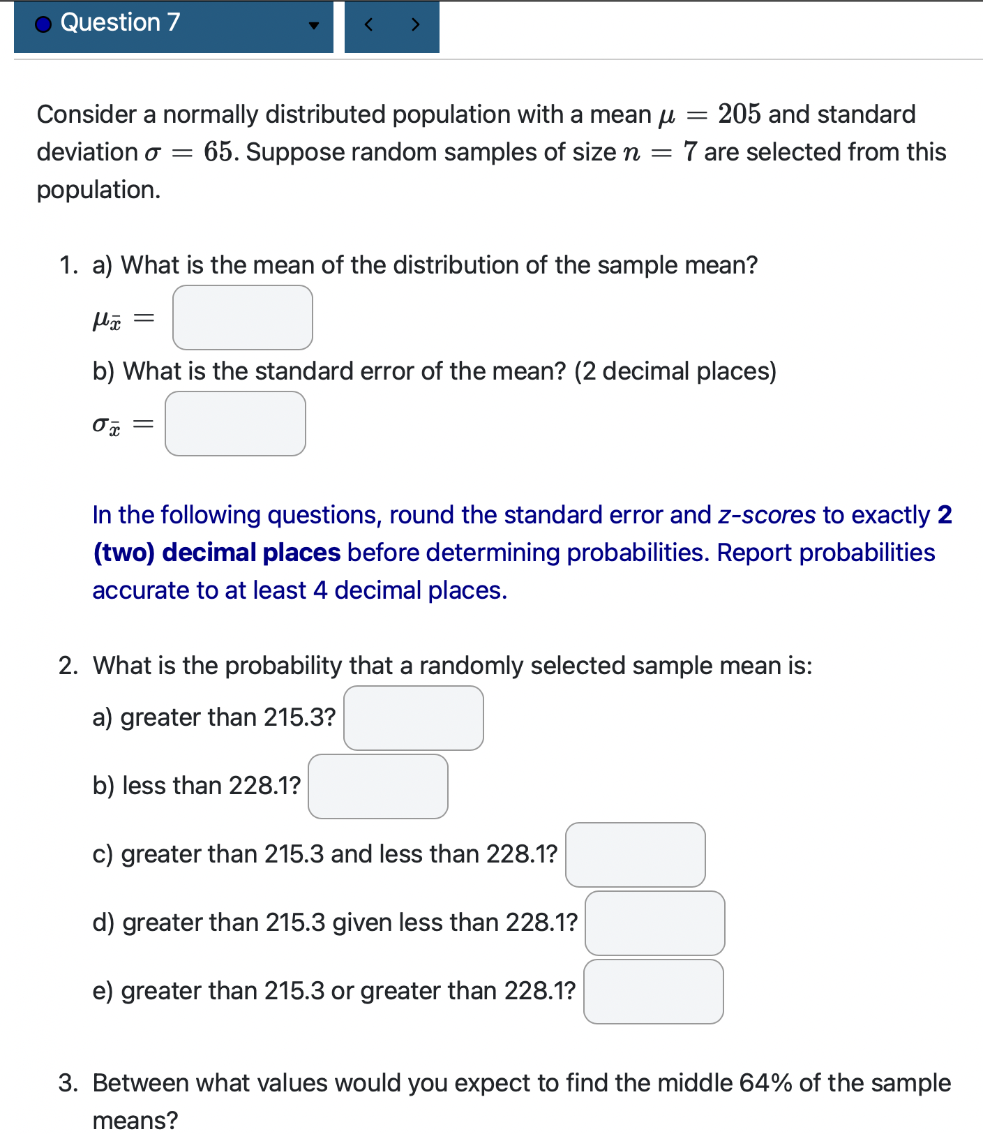 n = 7 are selected from this population. 1. a) What is