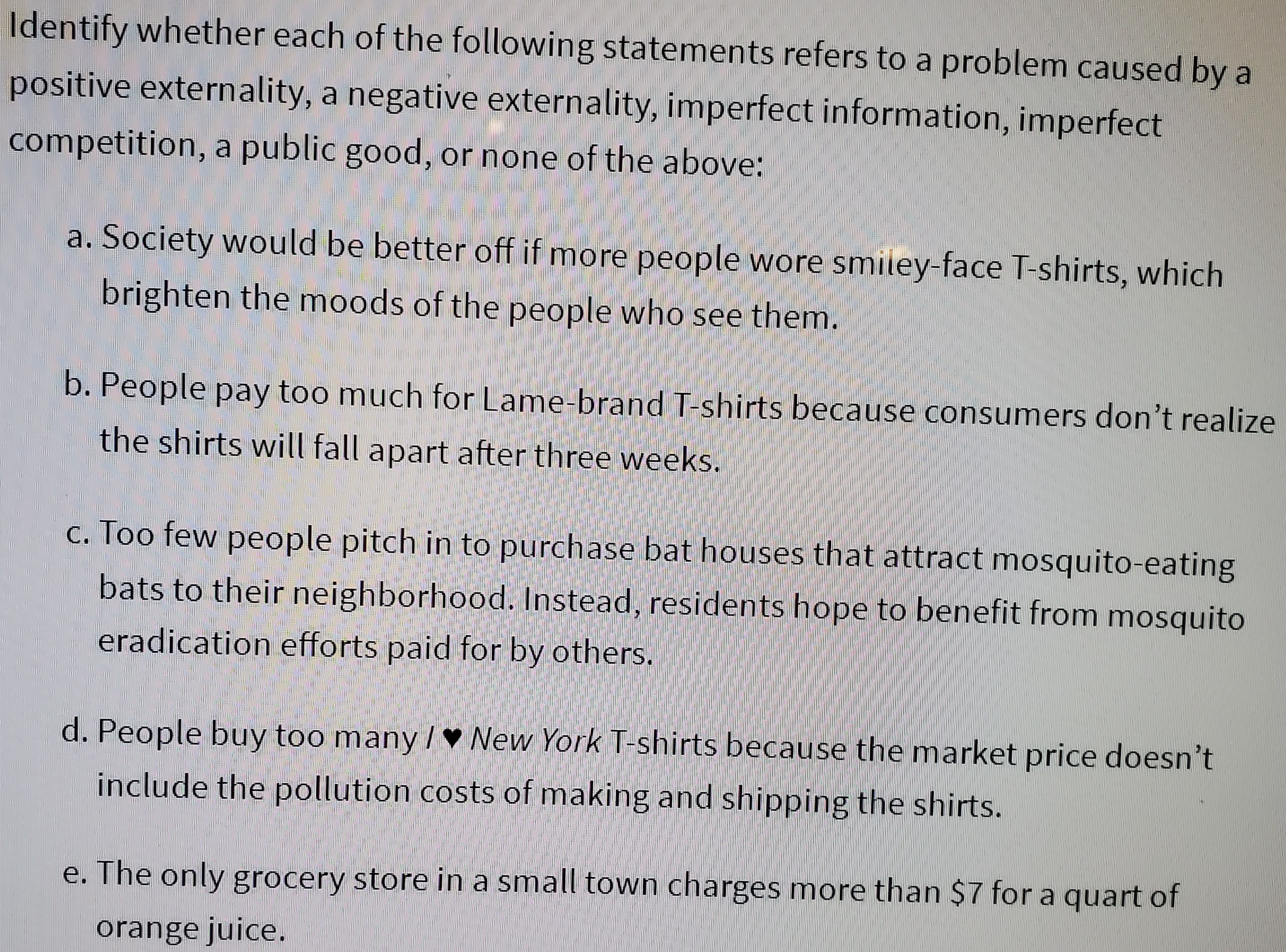 off if more people wore smiley-face T-shirts, which brighten the moods of