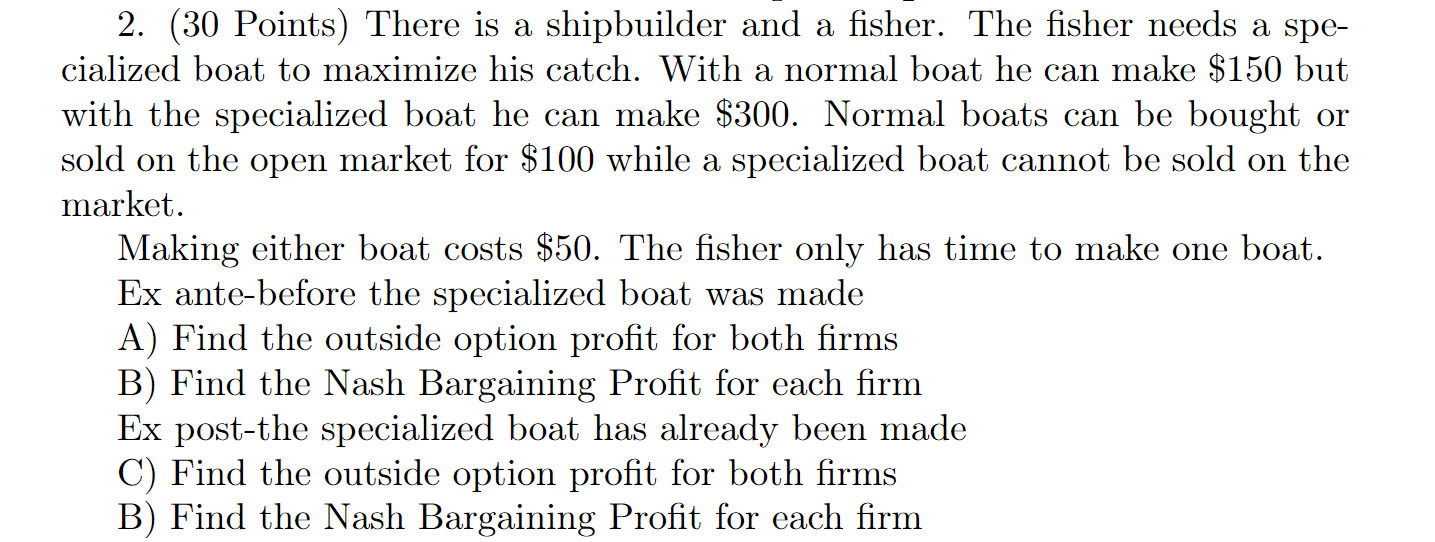  2. (30 Points) There is a shipbuilder and a sher. The