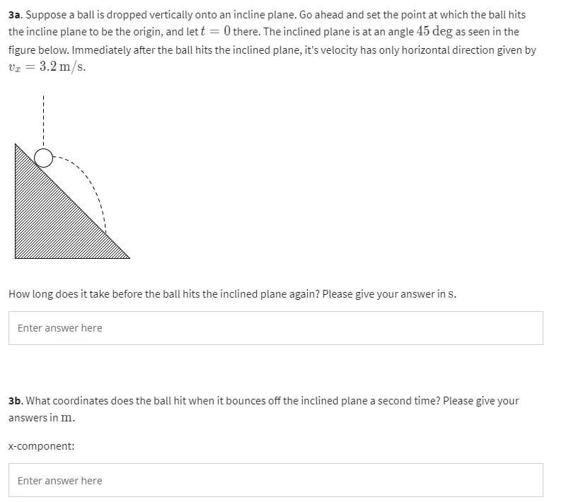 an incline plane. Go ahead and set the point at which the