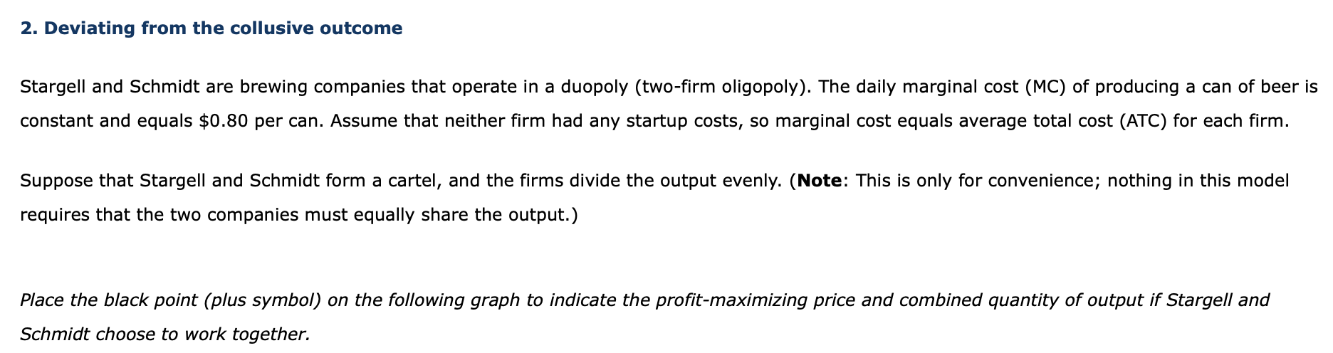 2. Deviating from the collusive outcome Stargell and Schmidt are brewing