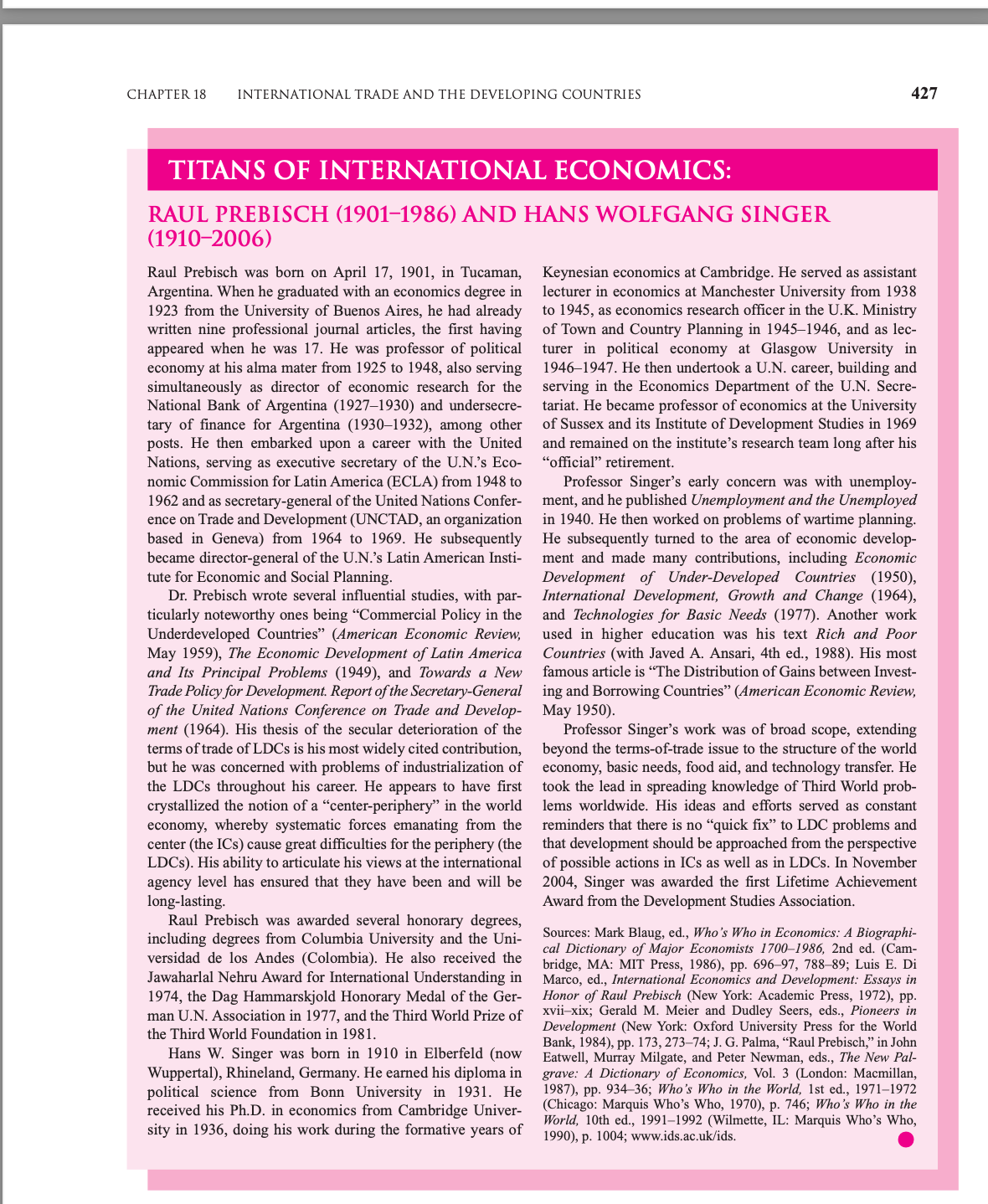 INTERNATIONAL ECONOMICS: RAUL PREBISCH (1901-1986) AND HANS WOLFGANG SINGER (1910-2006) Raul Prebisch