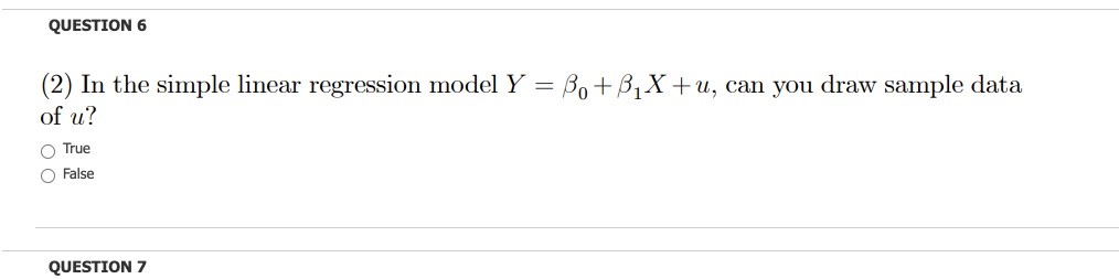  QUESTION 5 (2) In the simple linear regression model Y =