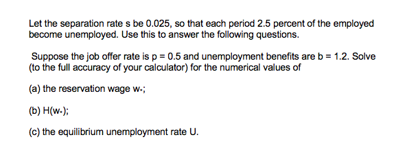 Let the separation rate s be 0.025, so that each period