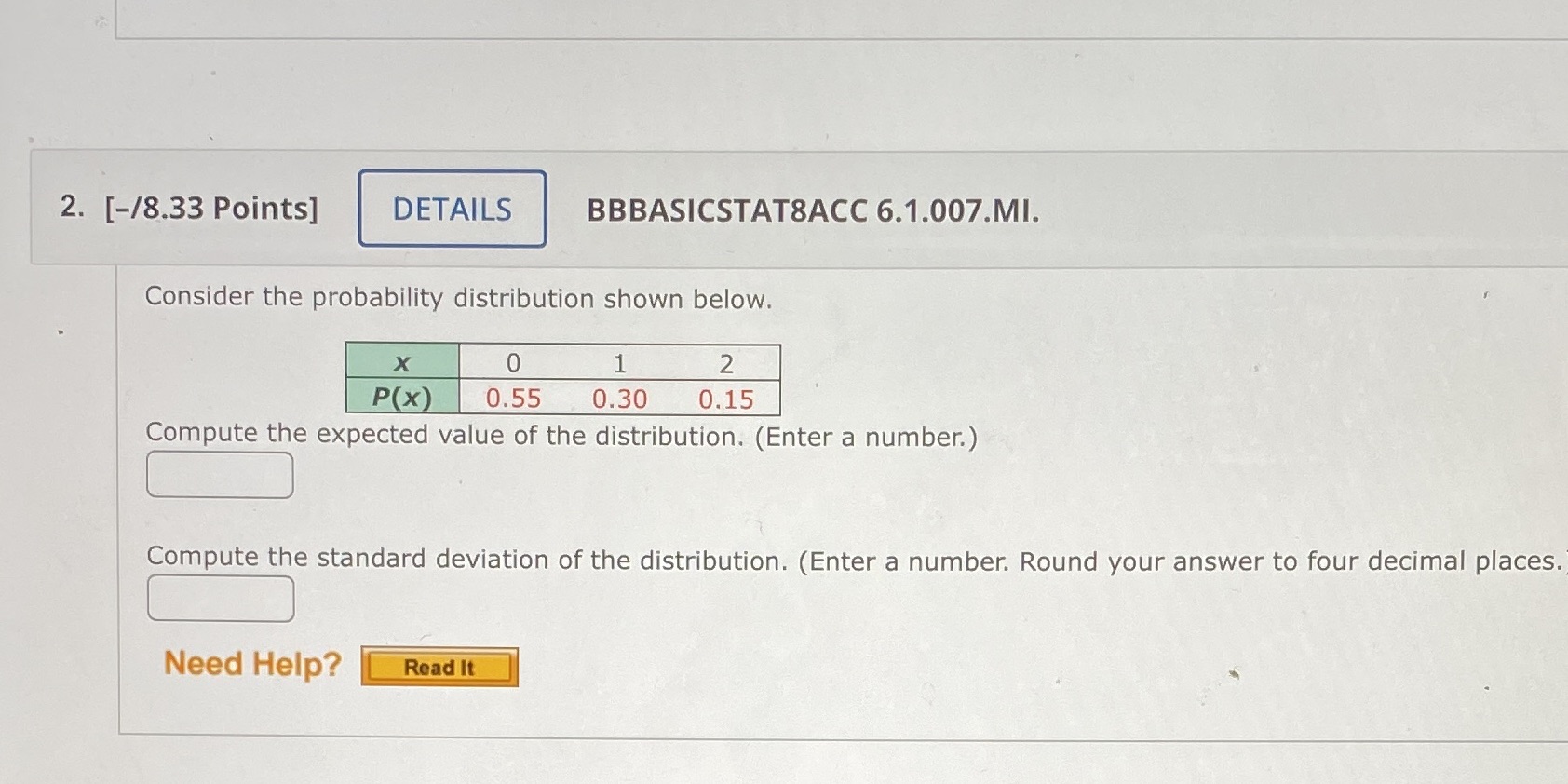  2. [-/8.33 Points] DETAILS BBBASICSTAT8ACC 6.1.007.MI. Consider the probability distribution shown