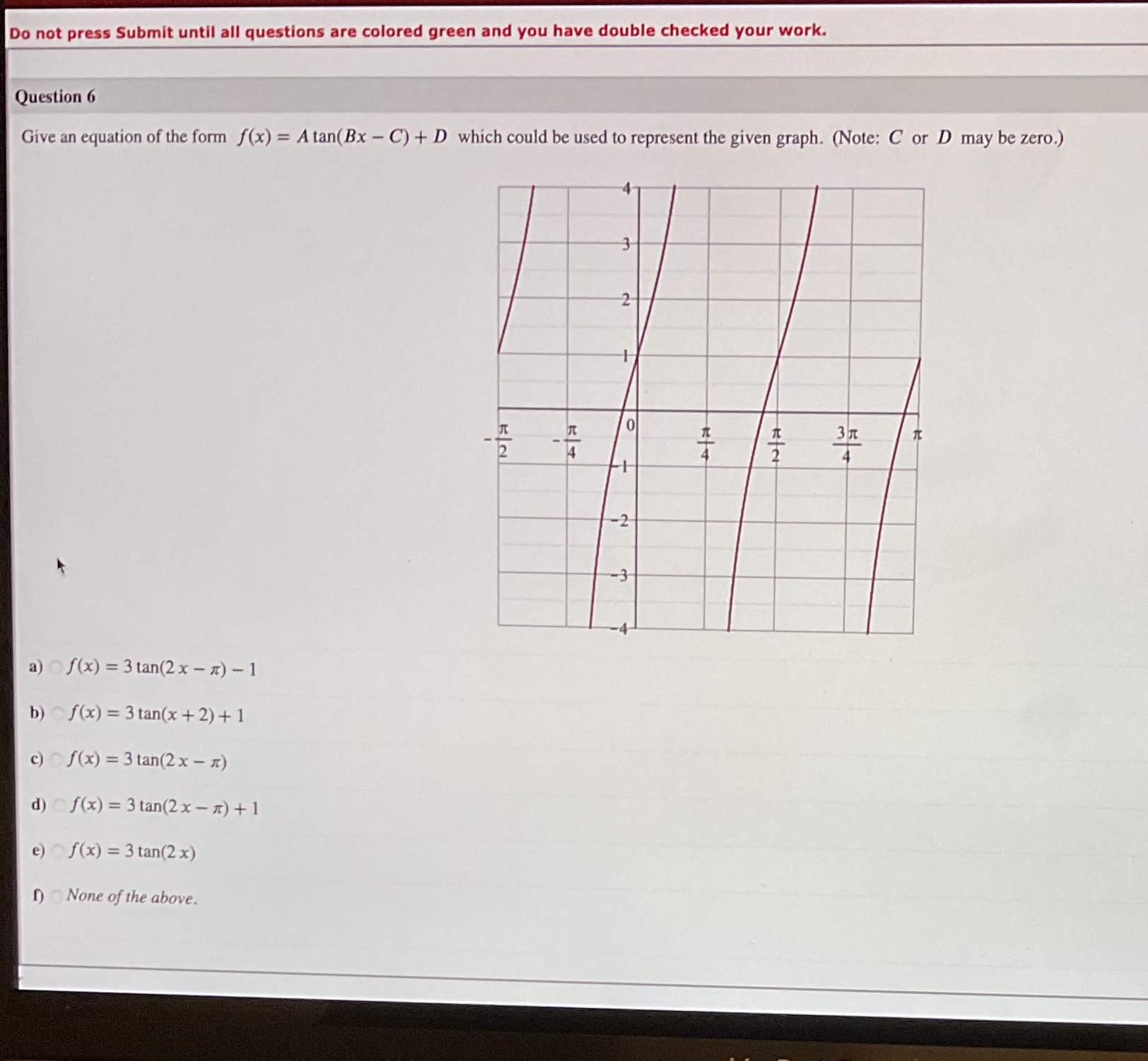 Do not press Submit until all questions are colored green and