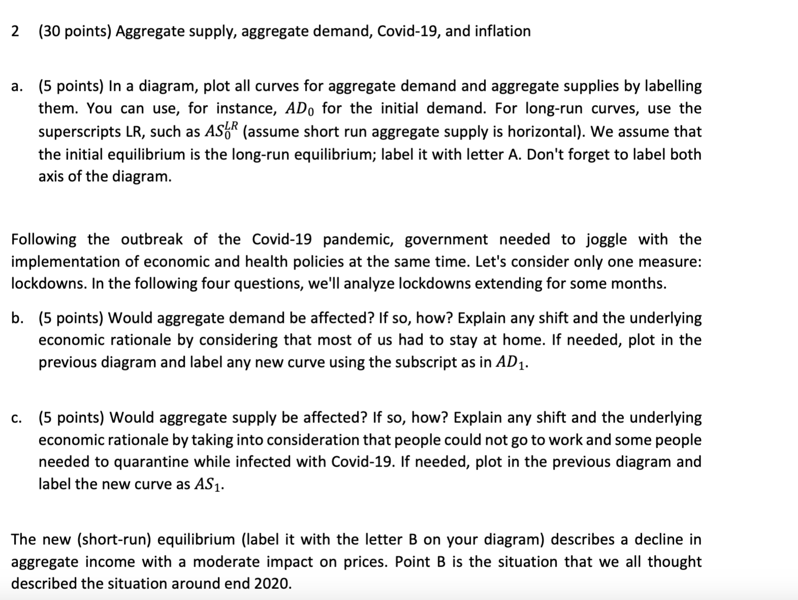 the initial demand. For long-run curves, use the superscripts LR, such as