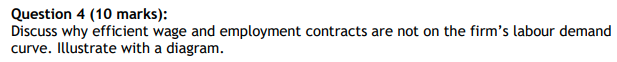 Answer asap Question 4 (10 marks): Discuss why efficient wage and employment
