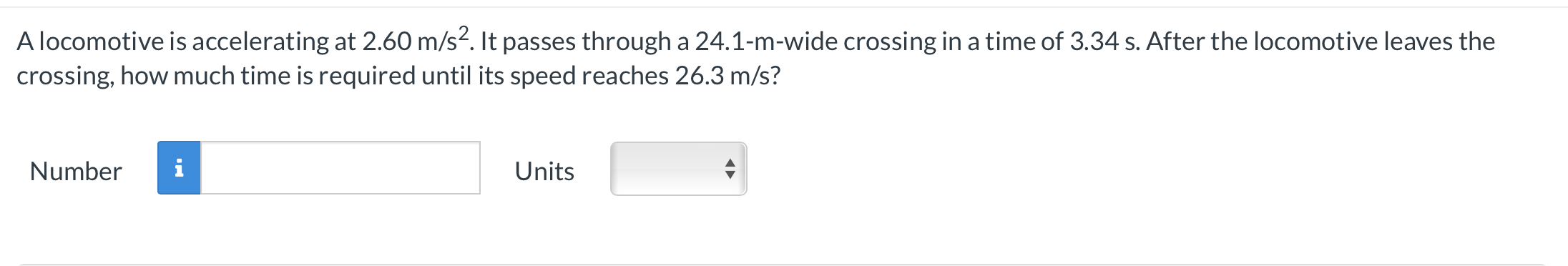 24.1-m-wide crossing in a time of 3.34 s. After the locomotive leaves