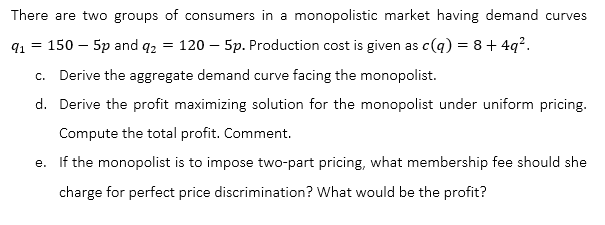 Please explain detailly There are two groups of consumers in a monopolistic