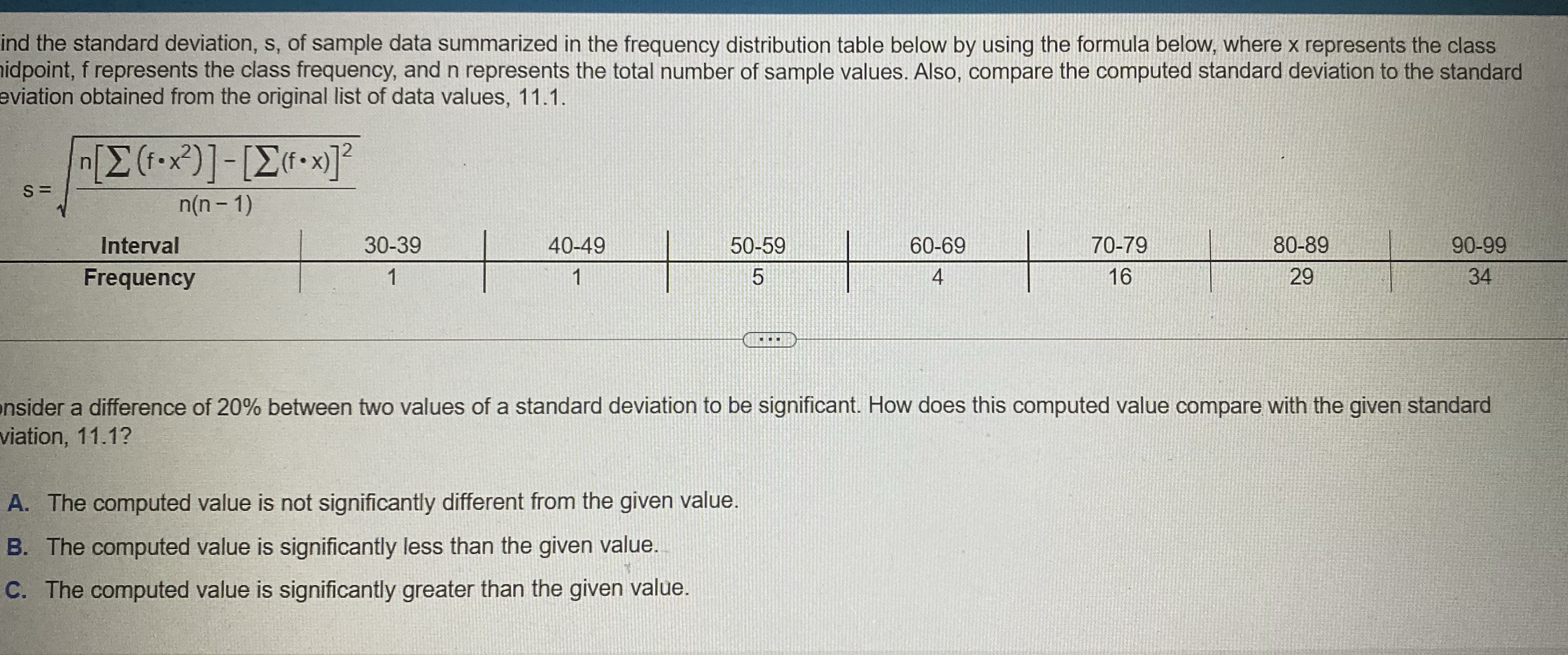 Statistics question ind the standard deviation, s, of sample data summarized in