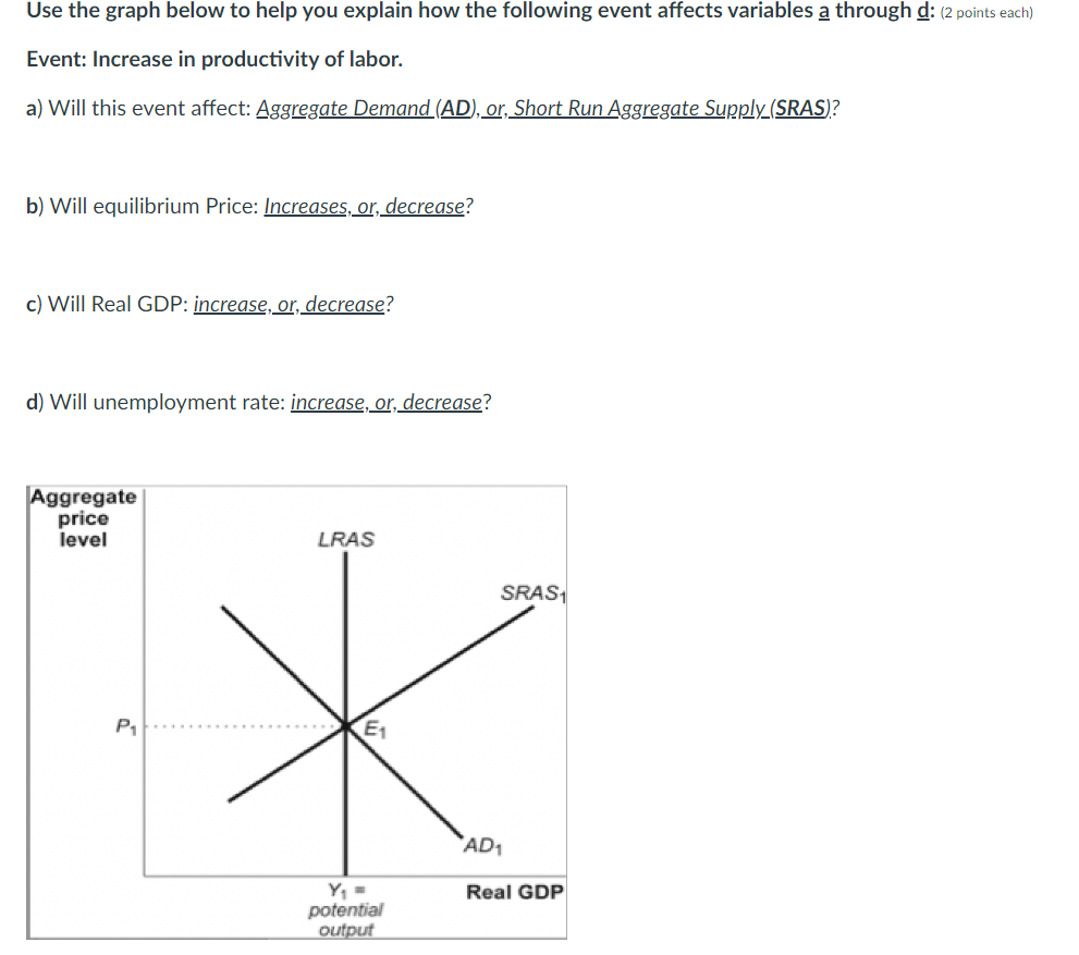 Short Run Aggregate Supply (SRAS)? b) Will equilibrium Price: Increases, or, decrease?