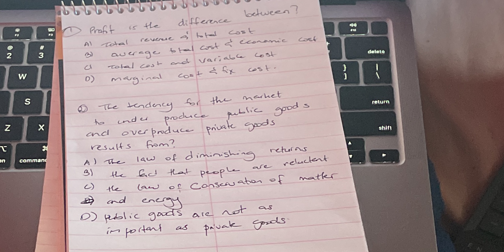 Profit is the difference between? A Total revenue a total cost