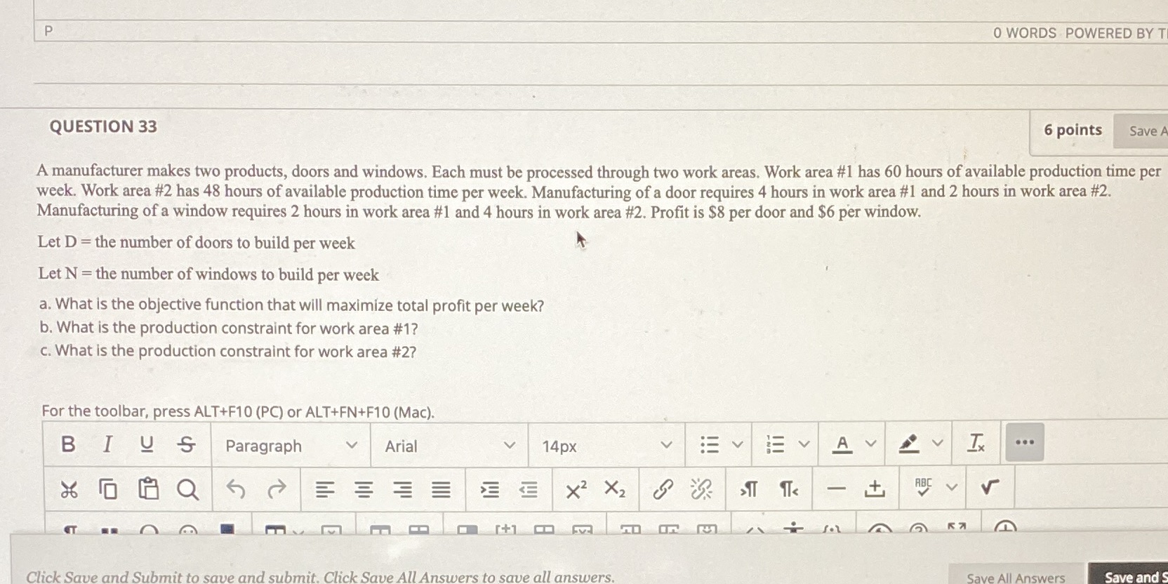 A A manufacturer makes two products, doors and windows. Each must be